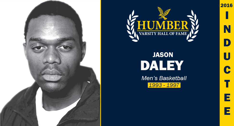 2016 HUMBER VARSITY HALL OF FAME INDUCTEE - JASON DALEY